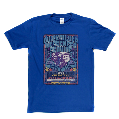 Quicksilver Messenger Service Charlatans Its A Beautiful Day Gig Poster T-Shirt
