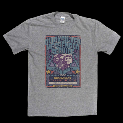 Quicksilver Messenger Service Charlatans Its A Beautiful Day Gig Poster T-Shirt