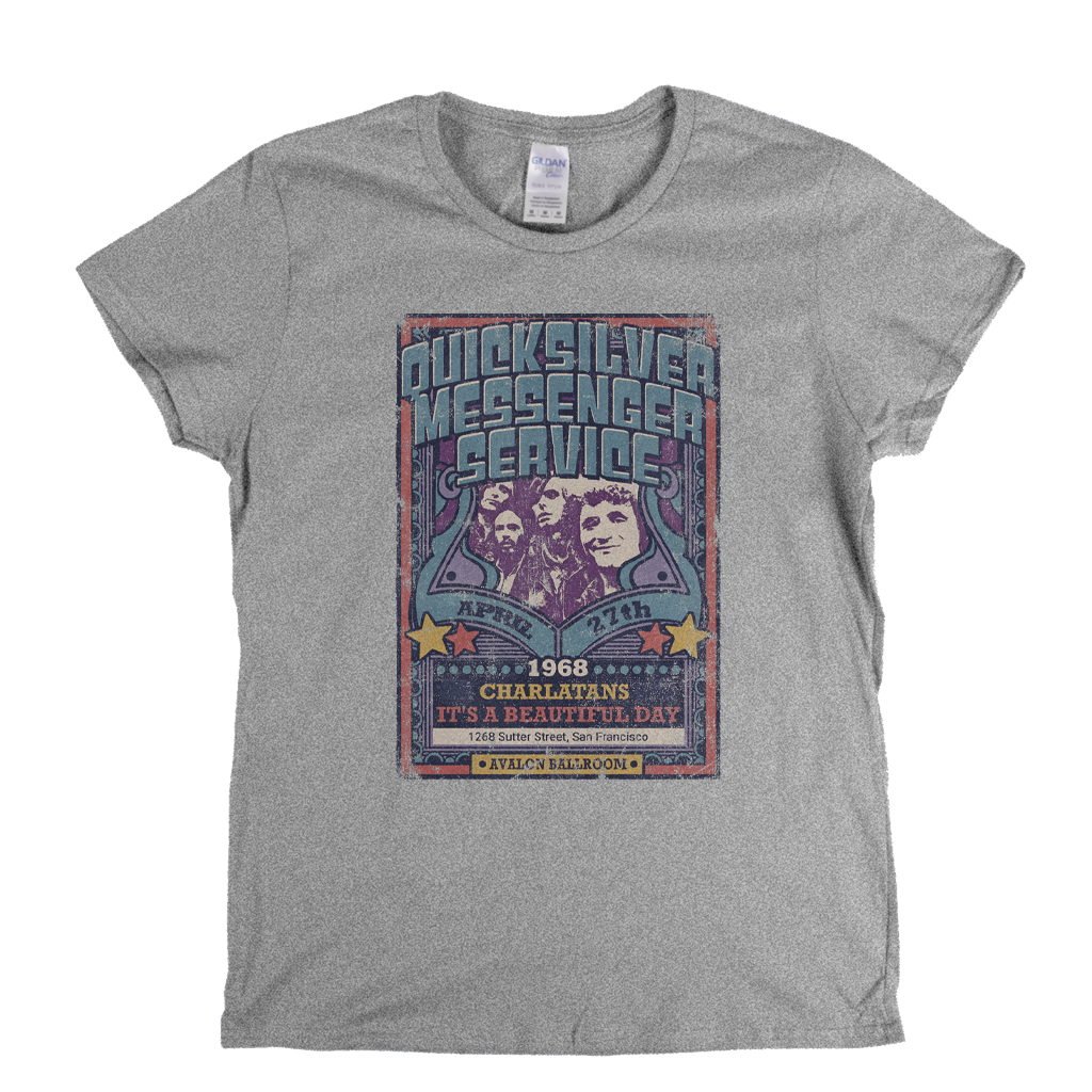 Quicksilver Messenger Service Charlatans Its A Beautiful Day Gig Poster Womens T-Shirt