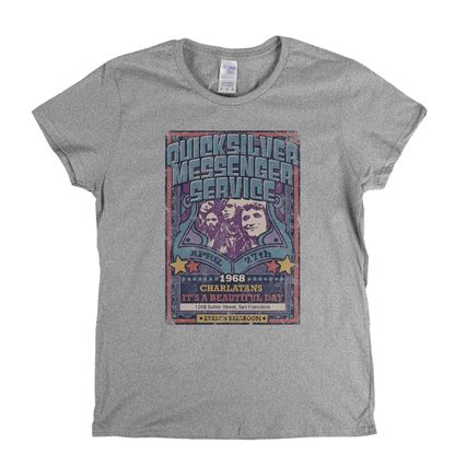 Quicksilver Messenger Service Charlatans Its A Beautiful Day Gig Poster Womens T-Shirt