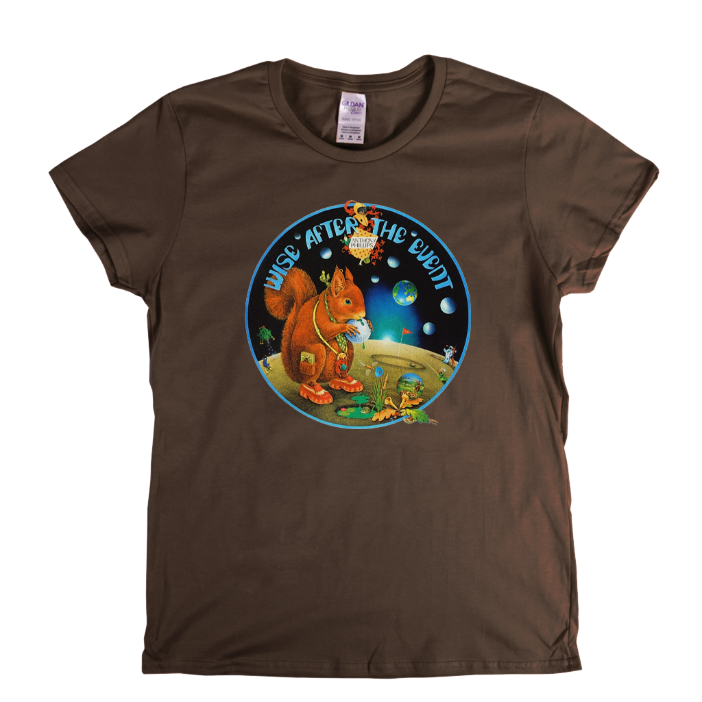 Anthony Phillips Wise After The Event Womens T-Shirt