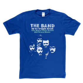The Band Up On Cripple Creek The Night They Drove Old Dixie Down T-Shirt