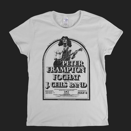 Peter Frampton Foghat J Geils Band Womens T-Shirt