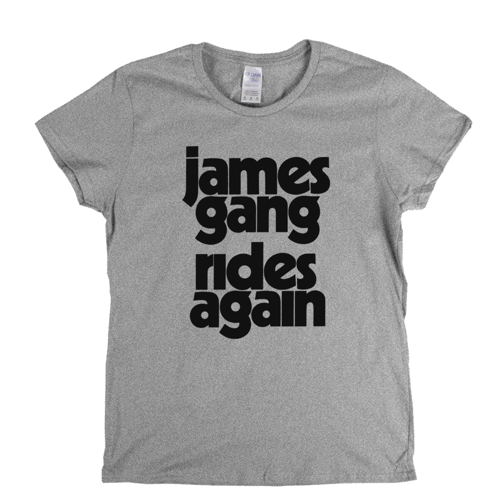 James Gang Rides Again Womens T-Shirt