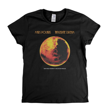 Tangerine Dream Mars Polaris Womens T-Shirt