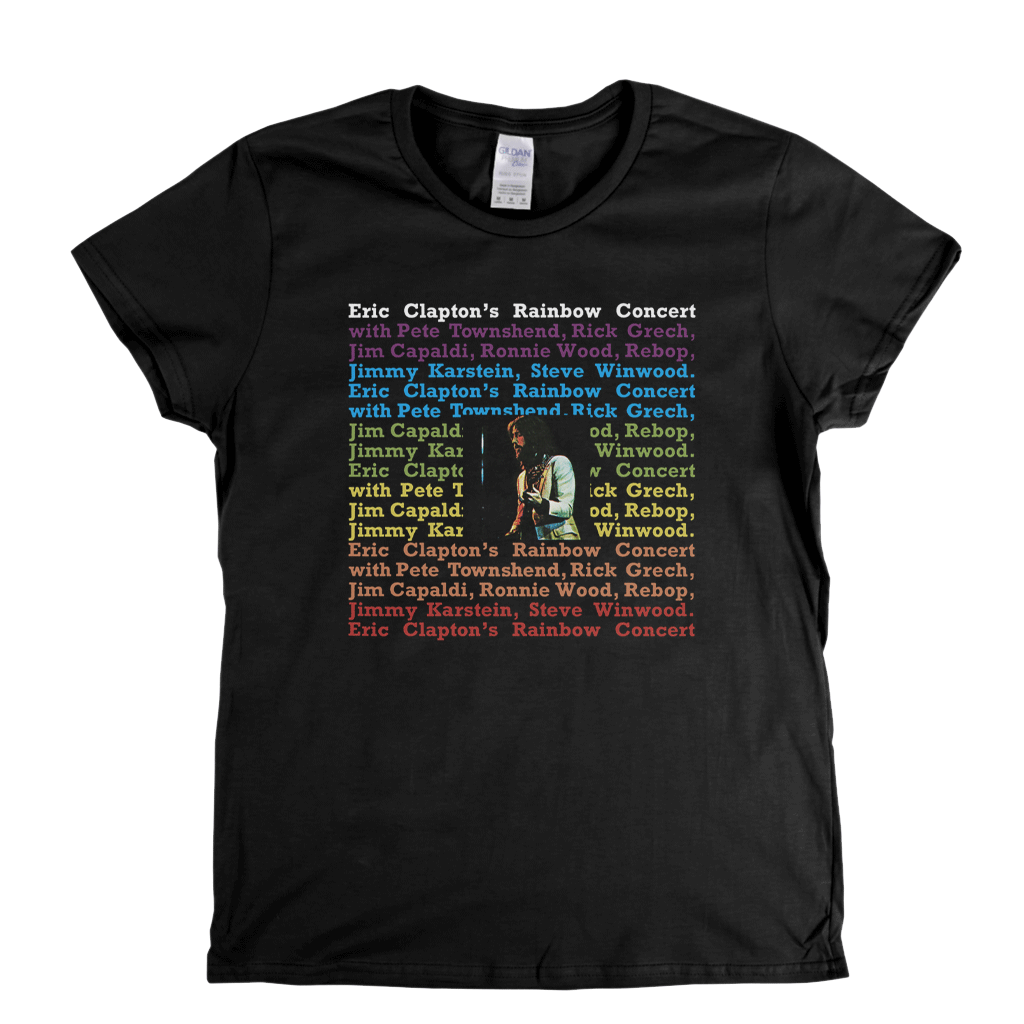 Eric Claptons Rainbow Concert Womens T-Shirt
