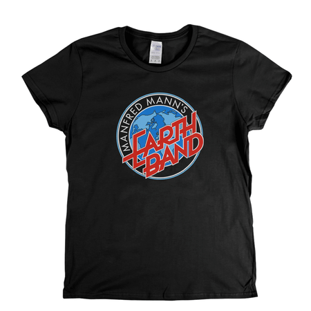 Manfred Manns Earth Band Glorified Magnified Womens T-Shirt