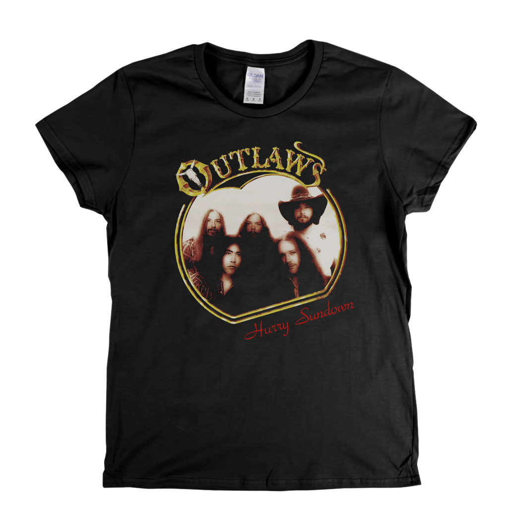 Outlaws Hurry Sundown Womens T-Shirt