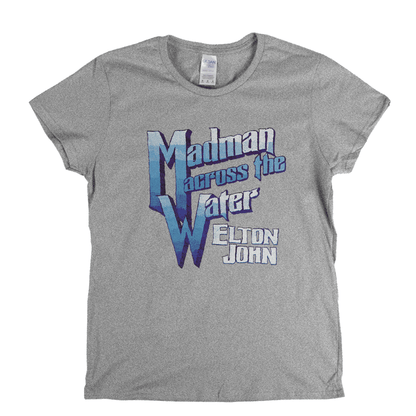 Elton John Madman Across The Water Womens T-Shirt