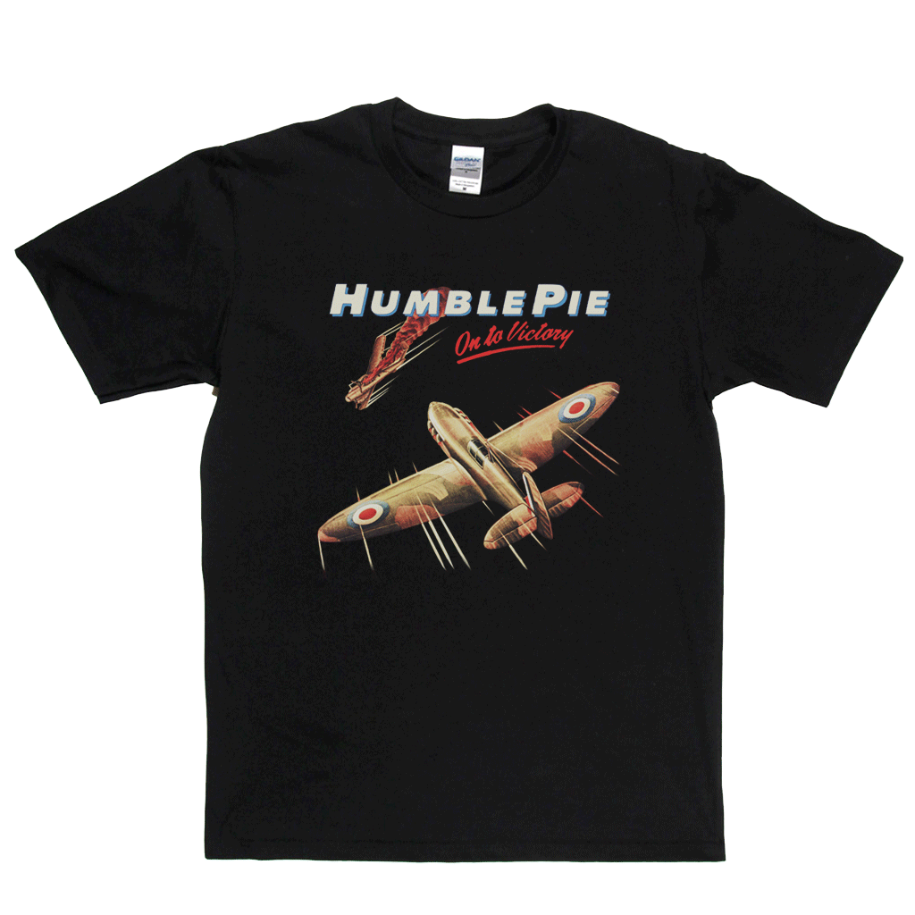 Humble Pie On To Victory T-Shirt