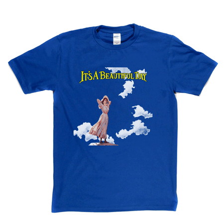 Its A Beautiful Day II T-Shirt