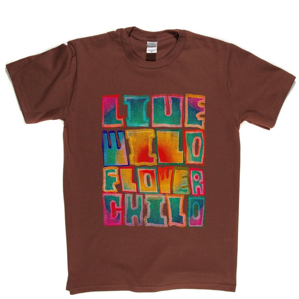 Live Wild Flower Child T-shirt