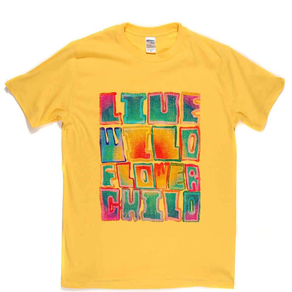Live Wild Flower Child T-shirt