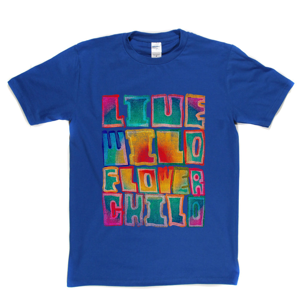 Live Wild Flower Child T-shirt