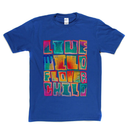 Live Wild Flower Child T-shirt