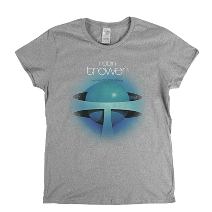 Robin Trower Twice Removed From Yesterday Womens T-Shirt