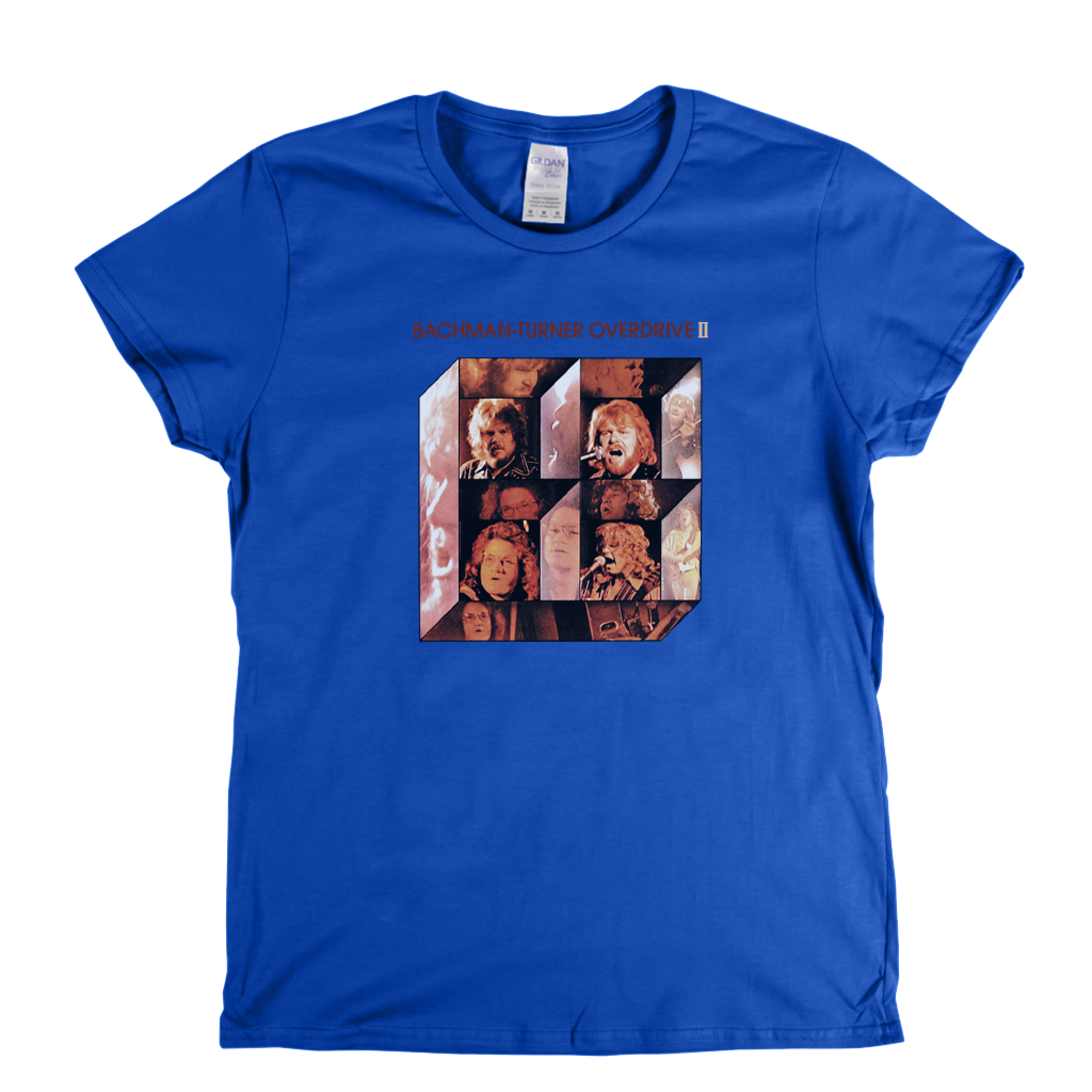 Bachman Turner Overdrive I I Womens T-Shirt