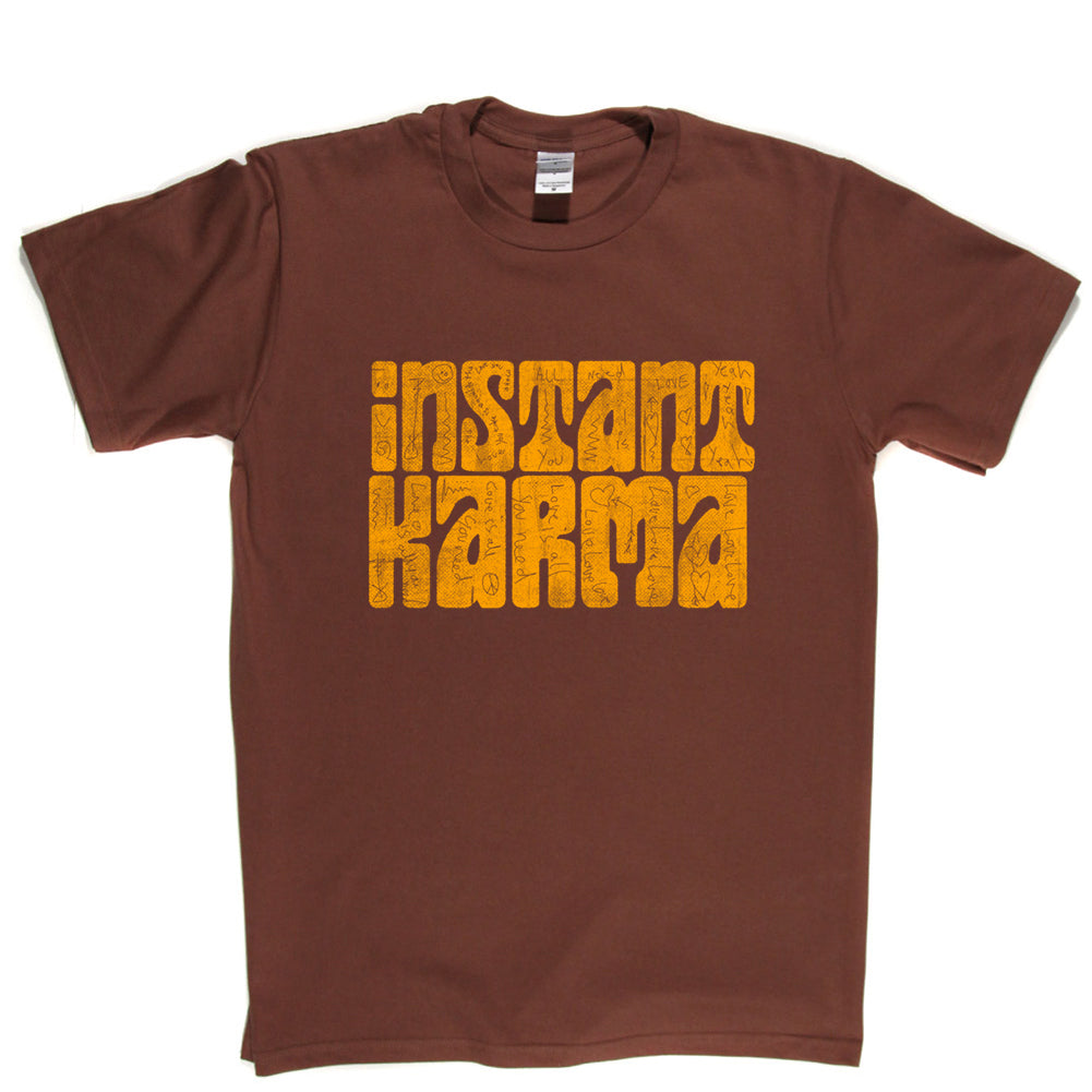 Instant Karma with Love Graffiti T-shirt