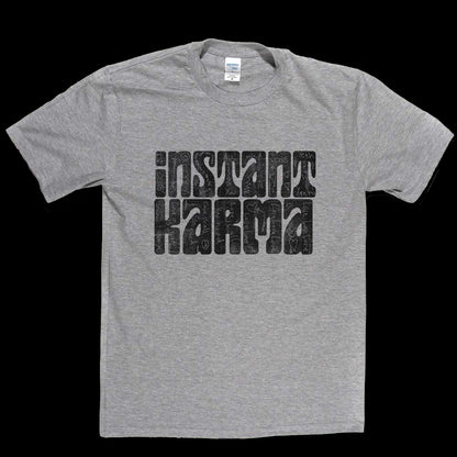 Instant Karma with Love Graffiti T-shirt