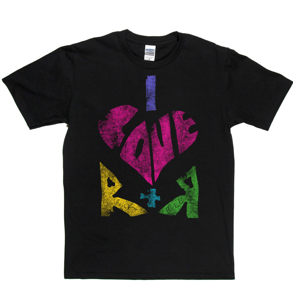 I Love Rock & Roll T-shirt