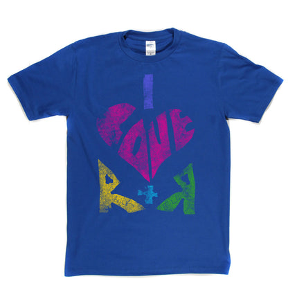 I Love Rock & Roll T-shirt