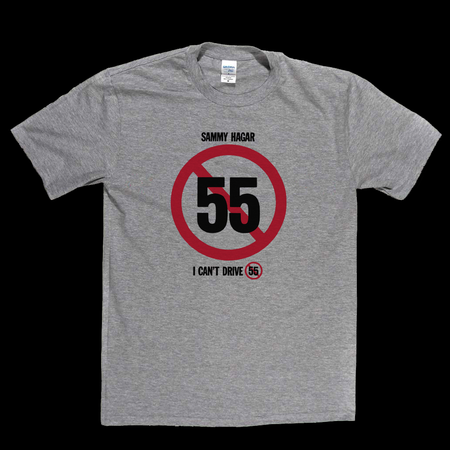 Sammy Hagar I Cant Drive 55 T-Shirt
