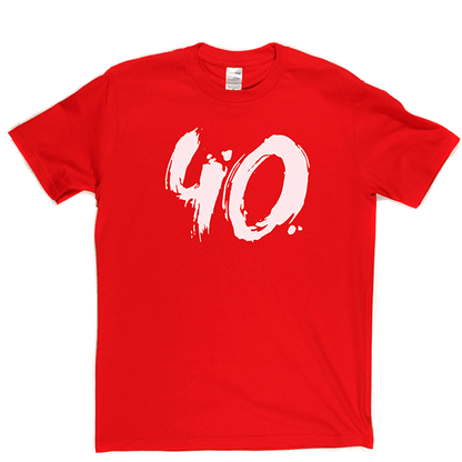 40 T Shirt b