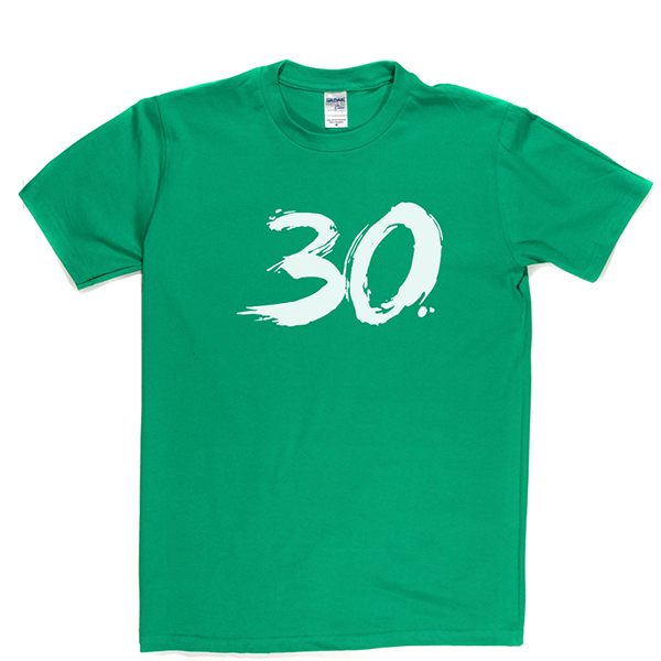 30 T Shirt b