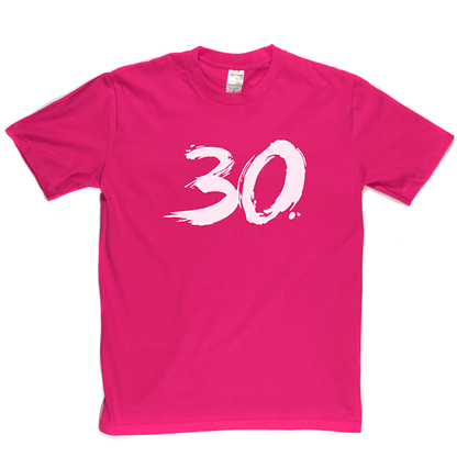 30 T Shirt b