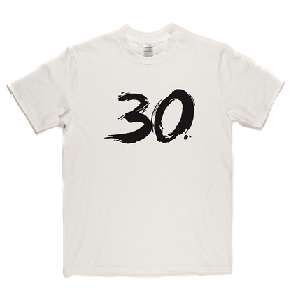 30 T Shirt b