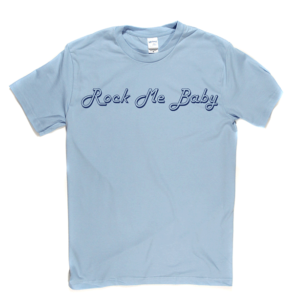 Rock Me Baby T Shirt