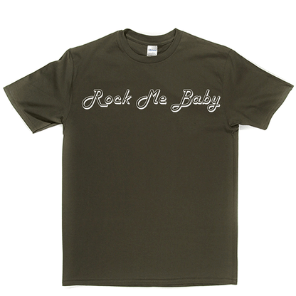 Rock Me Baby T Shirt