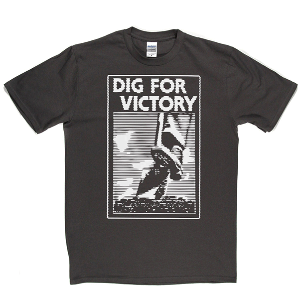 Dig for Victory T Shirt