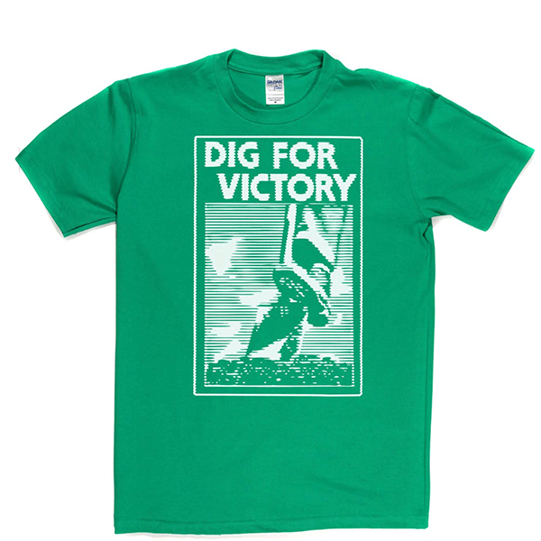 Dig for Victory T Shirt