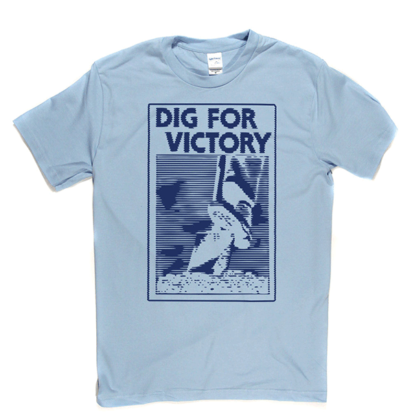 Dig for Victory T Shirt