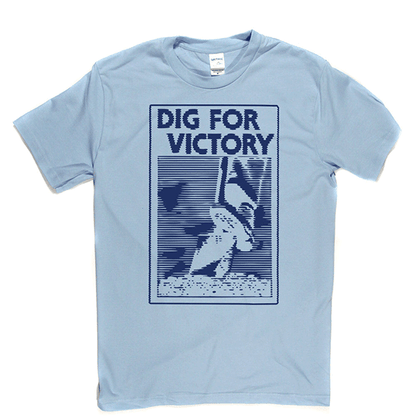 Dig for Victory T Shirt