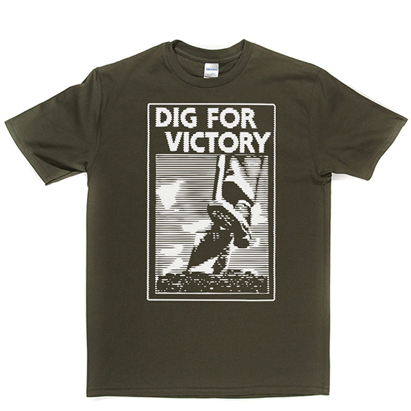 Dig for Victory T Shirt
