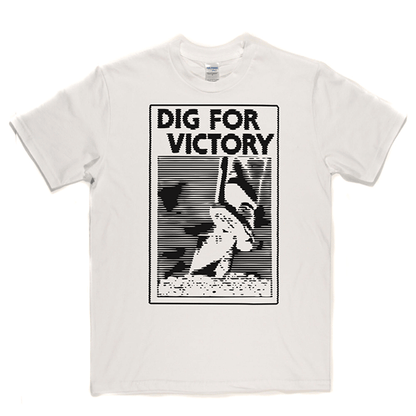 Dig for Victory T Shirt