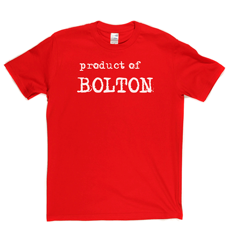 Product Of Bolton T Shirt