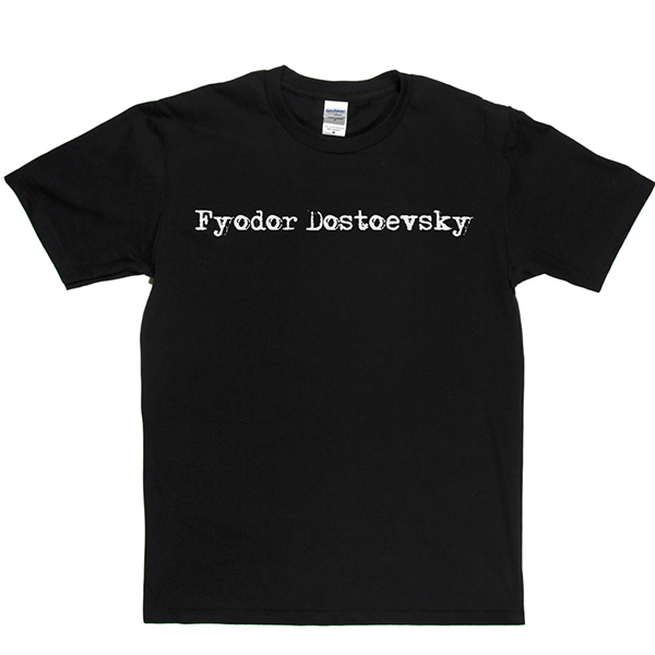 Fyodor Dostoevsky T Shirt