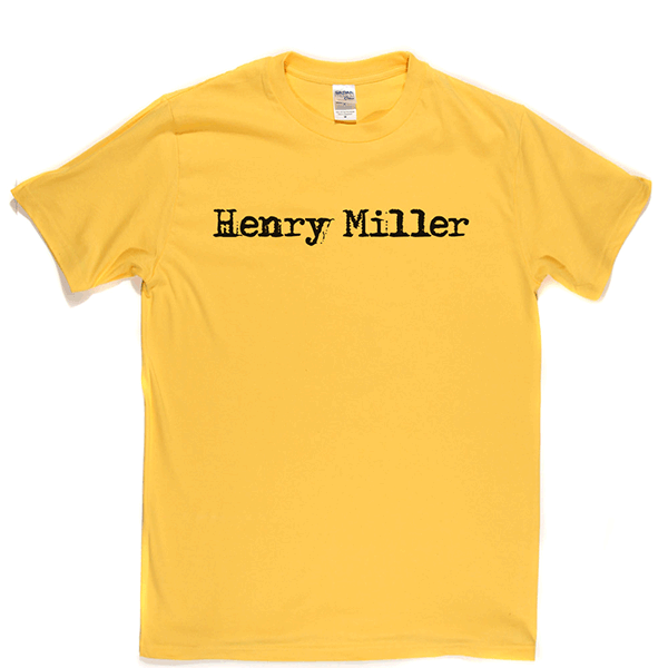 Henry Miller T Shirt
