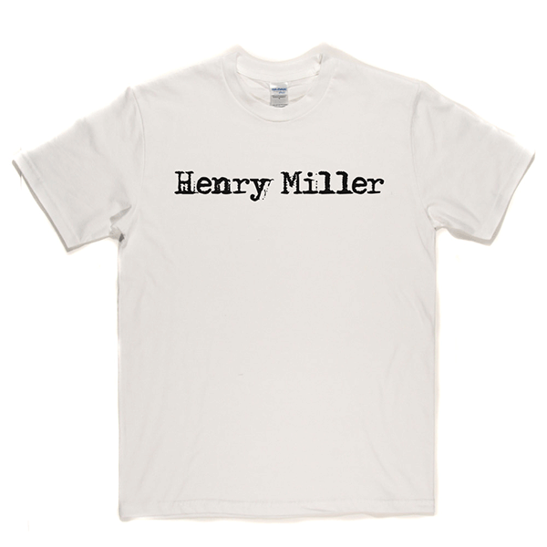 Henry Miller T Shirt