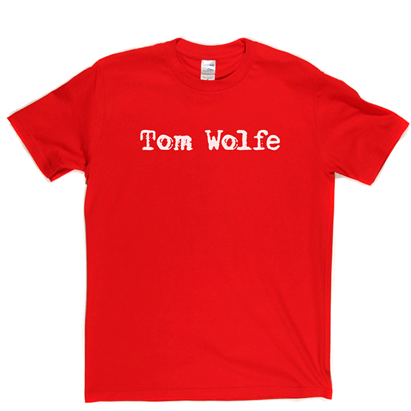 Tom Wolfe T Shirt