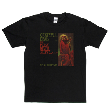 Grateful Dead - The Music Never Stopped T-Shirt