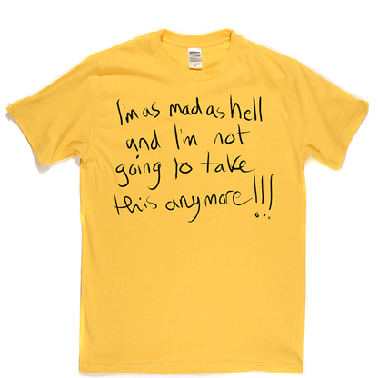 Mad as Hell T Shirt
