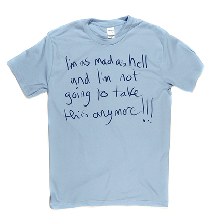 Mad as Hell T Shirt