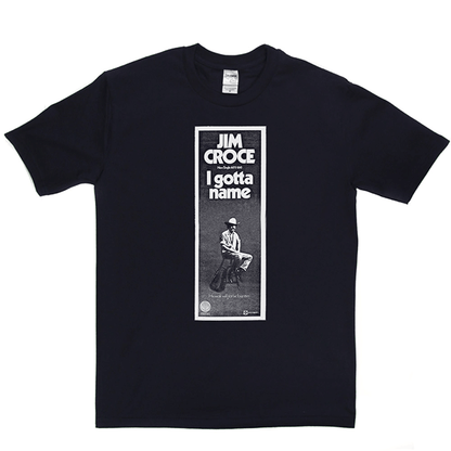 Jim Croce - I Gotta Friend T Shirt