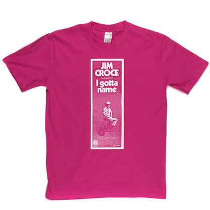 Jim Croce - I Gotta Friend T Shirt