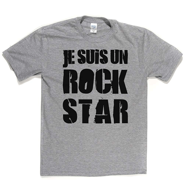 Je Suis Un Rock Star T Shirt
