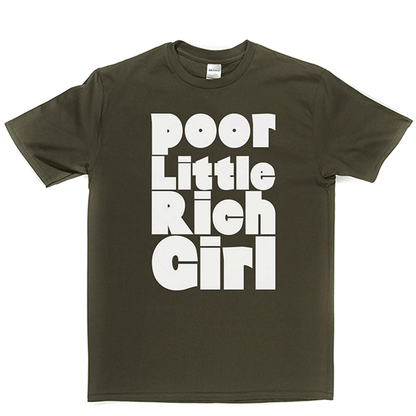 Poor Little Rich Girl T Shirt